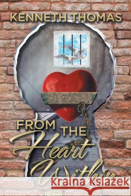 From the Heart Within . . . Kenneth Thomas 9781503548008 Xlibris Corporation - książka