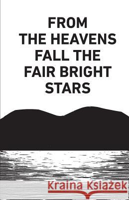 From the Heavens Fall the Fair Bright Stars Mathew Staunton Ian Joyce 9781912111930 Onslaught Press - książka