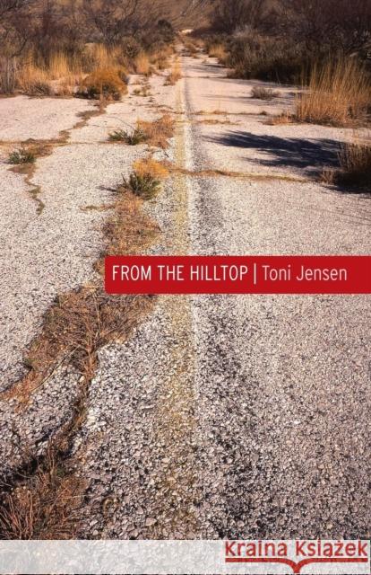 From the Hilltop Toni Jensen 9780803226340 Bison Books - książka