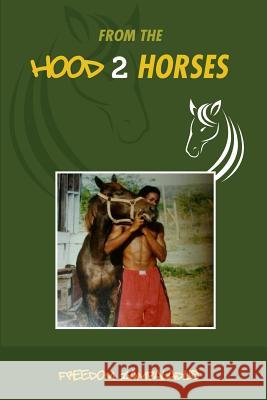 From the Hood 2 Horses: No. 1 Freedom Zampaladus 9781910181201 Anchor Print Group Ltd - książka