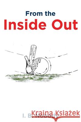 From the Inside Out I B Nobody 9781633383166 Fulton Books - książka