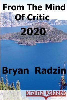 From The Mind Of Critic: 2020 Bryan Radzin 9781735406237 Unrelenting Positivity - książka
