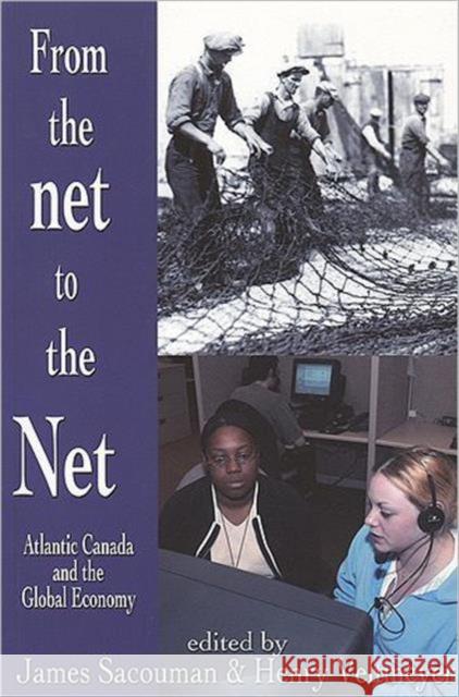 From the Net to the Net: Atlantic Canada and the Global Economy Sacouman, James 9781551930510 University of Toronto Press - książka