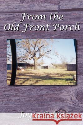 From the Old Front Porch Joyce Colon 9781425923174 Authorhouse - książka