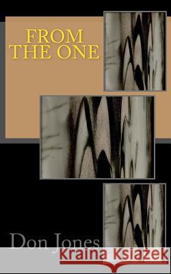 From The One Jones, Don 9781511603362 Createspace Independent Publishing Platform - książka