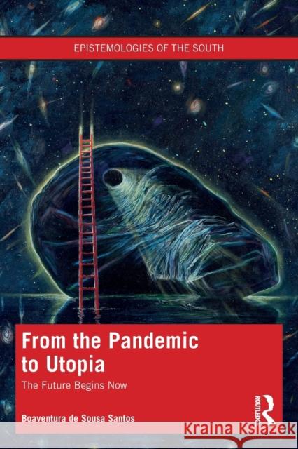 From the Pandemic to Utopia: The Future Begins Now Boaventura d 9781032355573 Taylor & Francis Ltd - książka