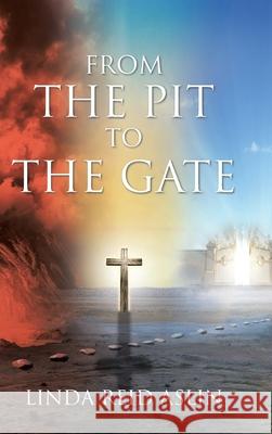 From the Pit to the Gate Linda Reid Aslin 9781685178727 Christian Faith - książka