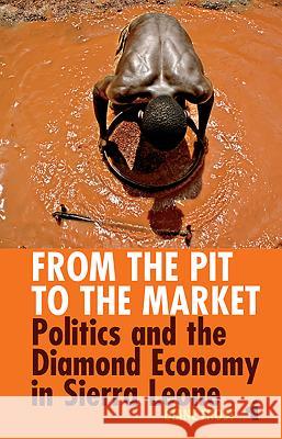 From the Pit to the Market: Politics & the Diamond Economy in Sierra Leone Diane Frost 9781847010605  - książka