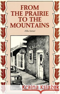 From the Prairie to the Mountains: A Memoir Altha Earnest 9780865341074 Sunstone Press - książka