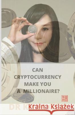 From The Professor: Can Cryptocurrency Make You A Millionaire? Khim Goh 9789811442216 Drkhimgoh Llp - książka