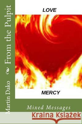 From the Pulpit: Mixed Messages Martin Dak 9781535105194 Createspace Independent Publishing Platform - książka
