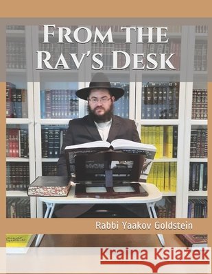 From the Rav's Desk: 5780-5781 Goldstein, Rabbi Yaakov 9798739067180 Independently Published - książka