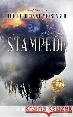 From the Reluctant Messenger: Stampede Candice M Sanderson   9798985822854 Crystalline Wisdom Path, LLC - książka