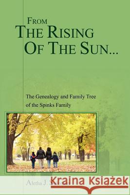 From the Rising of the Sun... Aletha J. Solomon 9781420857634 Authorhouse - książka