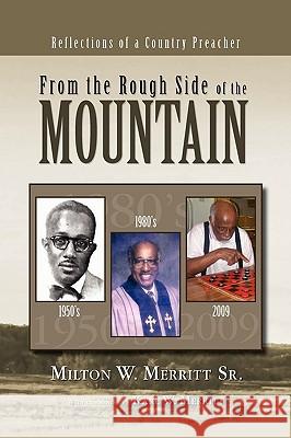 From the Rough Side of the Mountain Milton W. Sr. Merritt 9781441590473 Xlibris Corporation - książka