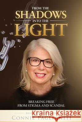 From the Shadows Into the Light Connie Paglianiti 9781966798446 She Rises Studios Publishing - książka