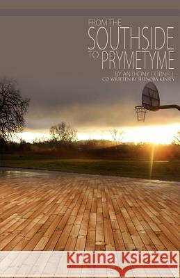 From the Southside to PrymeTyme Cornell, Doc 9781495228797 Createspace - książka