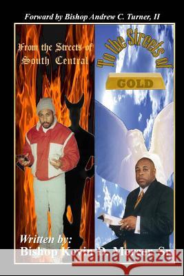 From the Streets of South Central to the Streets of Gold: This is My Testimony Mercer, Sr. Bishop Kevin D. 9781601411655 Kingdom Builders Publishing - książka