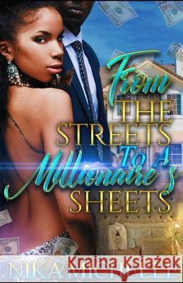 From the Streets to a Millionaire's Sheets Nika Michelle 9798333532855 Independently Published - książka