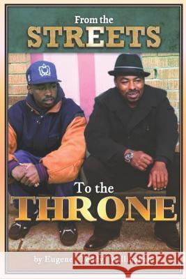 From the Streets to the Throne Eugene Willingham 9781545087381 Createspace Independent Publishing Platform - książka