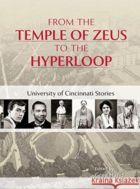 From the Temple of Zeus to the Hyperloop: University of Cincinnati Stories Greg Hand 9781947602045 University of Cincinnati Press - książka