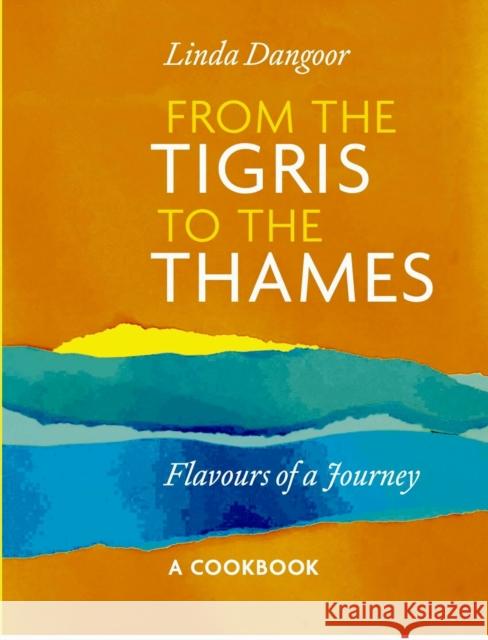 From the Tigris to the Thames Linda Dangoor 9781805001829 Greenhill Books - książka