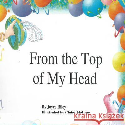 From the Top of My Head Joyce Riley Claire McLean 9781500232634 Createspace - książka