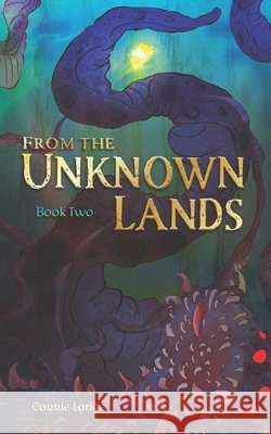 From the Unknown Lands: Book 2 Carrie Lange, Nadia Diaz 9798422537419 Independently Published - książka