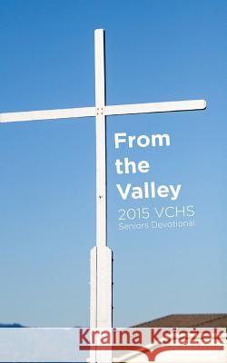 From the Valley Valley Christian Seniors 9781512301243 Createspace - książka