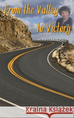 From the Valley to Victory Audrey Pearl Williams 9781945102189 Clf Publishing - książka