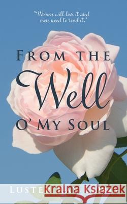 From The Well O' My Soul Luster Ray Lewis 9781732191631 Briggs & Schuster - książka