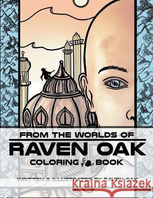 From the Worlds of Raven Oak: Coloring Book Raven Oak Raven Oak 9780990815792 Grey Sun Press - książka