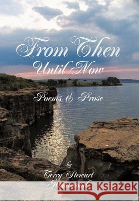 From Then Until Now Terry Stewart Homewood 9781463423971 Authorhouse - książka