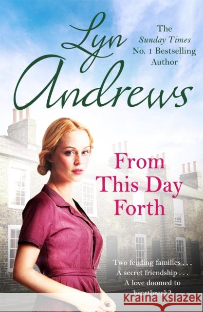 From this Day Forth: Can true love hope to triumph? Lyn Andrews   9781472267429 Headline Publishing Group - książka