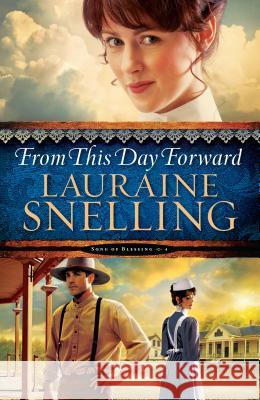 From This Day Forward Lauraine Snelling 9781410493873 Cengage Learning, Inc - książka