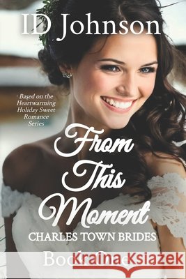 From This Moment Id Johnson 9798634725680 Independently Published - książka