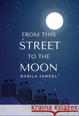 From this Street to the Moon Nabila Jameel 9781916248892 Lote Tree Press - książka