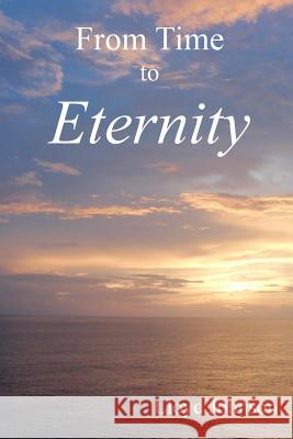 From Time to Eternity: The Four Periods Lloyd Johnson 9781515255208 Createspace Independent Publishing Platform - książka