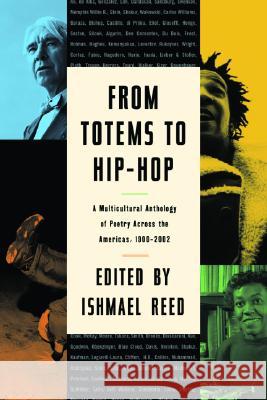 From Totems to Hip-Hop: A Multicultural Anthology of Poetry Across the Americas 1900-2002 Ishmael Reed 9781560254584 Thunder's Mouth Press - książka