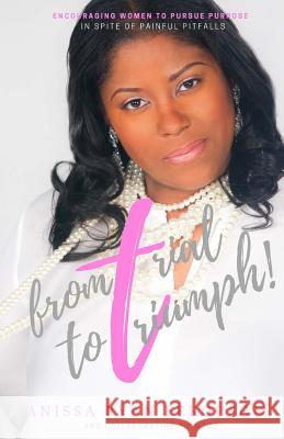 From Trial to Triumph Anissa Ferguson 9781539791416 Createspace Independent Publishing Platform - książka