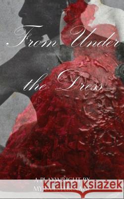 From Under the Dress Myra L. Turnage 9780692899472 Full Circle Publishing - książka