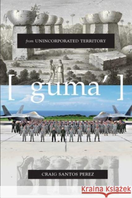 From Unincorporated Territory [guma'] Craig Santos Perez 9781890650919 Omnidawn Publishing - książka