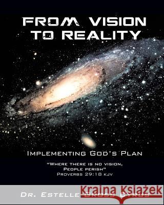 From Vision to Reality Dr Estelle Gross Cyrus 9781498423427 Xulon Press - książka
