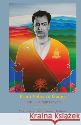 From Volga to Ganga Rahul Sankrityayan Kanwal Dhaliwal 9788194077817 Leftword Books - książka