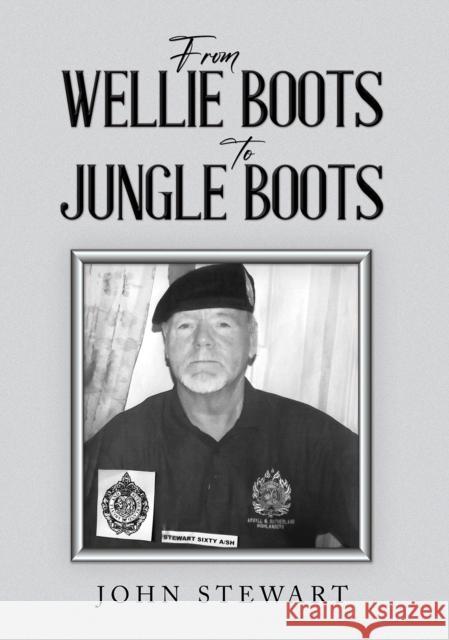 From Wellie Boots to Jungle Boots John Stewart 9781035879199 Austin Macauley Publishers - książka