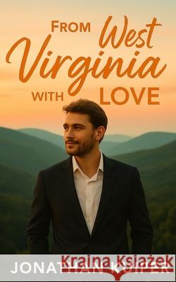 From West Virginia with Love Kuiper Jonathan Kuiper 9798587668058 Independently published - książka