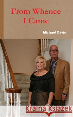 From Whence I Came Michael Davis 9781105236617 Lulu.com - książka