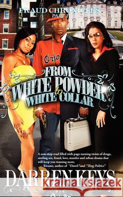 From White Powder to White Collar Darren Keys 9780982730607 Fki Publishing - książka