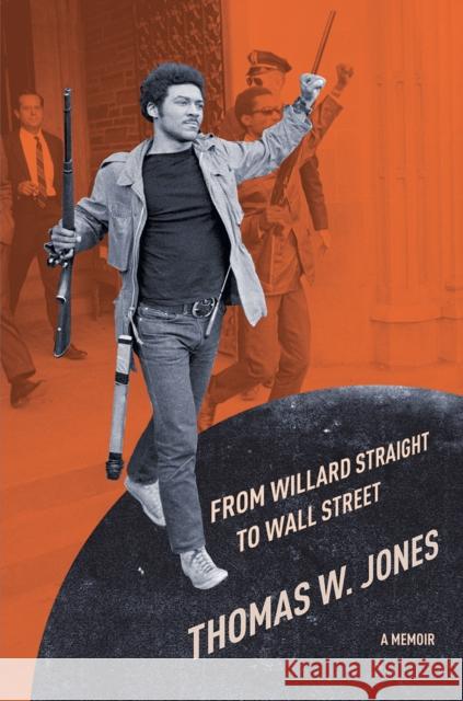 From Willard Straight to Wall Street: A Memoir Thomas W. Jones 9781501736322 Cornell University Press - książka