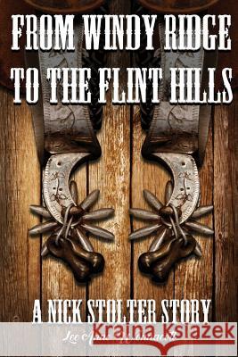 From Windy Ridge to the Flint Hills: A Nick Stolter Story Lee Anne Wonnacott 9780692916285 Lee Anne Wonnacott - książka